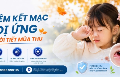 VIÊM KẾT MẠC DỊ ỨNG THỜI TIẾT MÙA THU: DẤU HIỆU VÀ CÁCH PHÂN BIỆT VỚI ĐAU MẮT ĐỎ